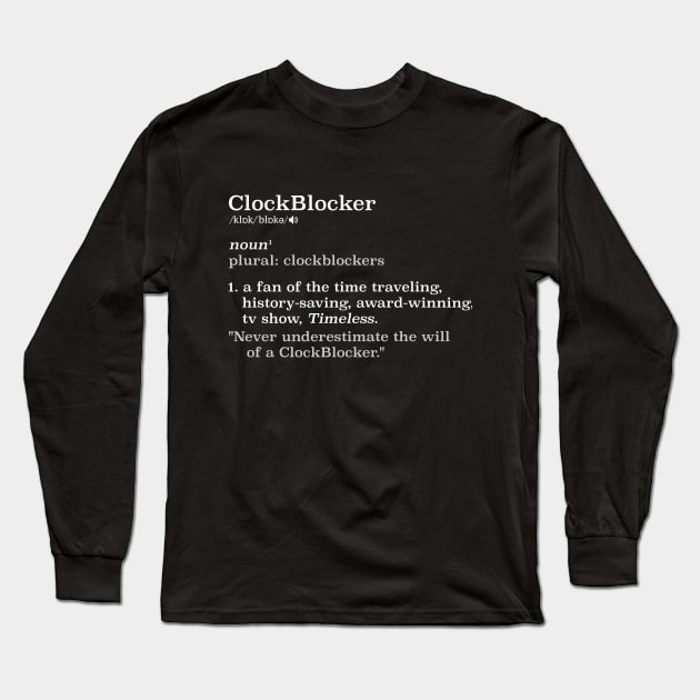 ClockBlocker definition (white on dark) Long Sleeve T-Shirt by jordanhawman